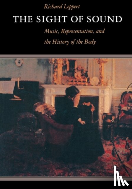 Leppert, Richard - The Sight of Sound