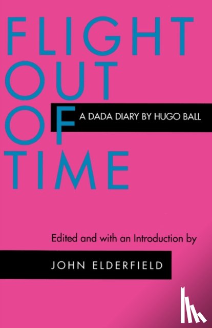 Ball, Hugo - Flight Out of Time