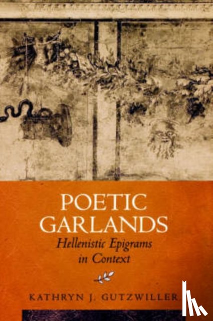 Gutzwiller, Kathryn J. - Poetic Garlands