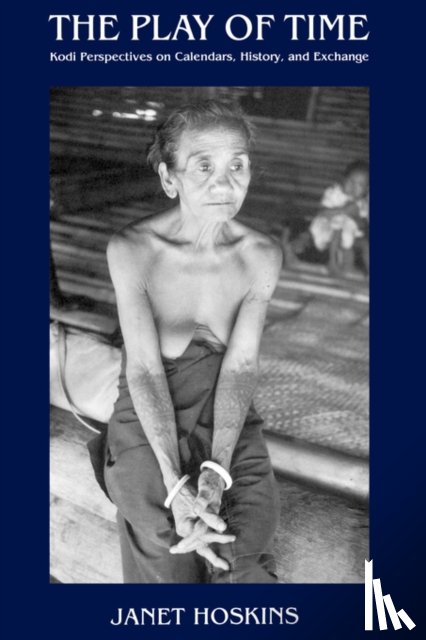 Hoskins, Janet - The Play of Time