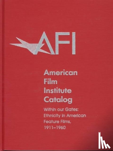 American Film Institute - The 1911-1960: American Film Institute Catalog of Motion Pictures Produced in the United States