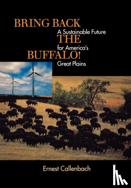 Callenbach, Ernest - Bring Back the Buffalo!