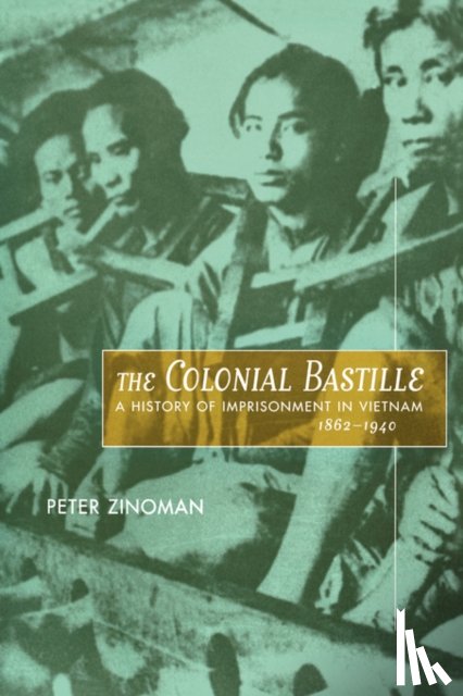 Zinoman, Peter - The Colonial Bastille
