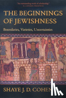 Cohen, Shaye J. D. - The Beginnings of Jewishness