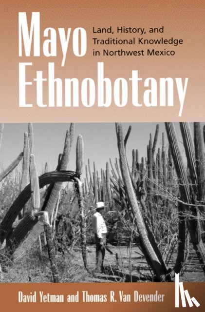 Yetman, David, Van Devender, Thomas R. - Mayo Ethnobotany