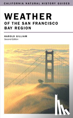 Gilliam, Harold - Weather of the San Francisco Bay Region