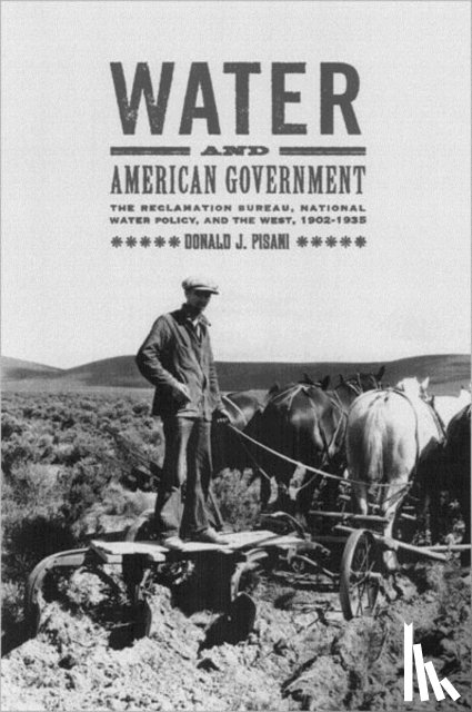 Pisani, Donald J. - Water and American Government
