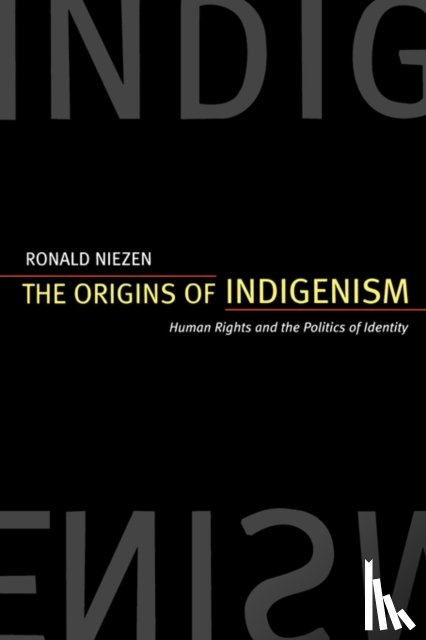 Niezen, Ronald - The Origins of Indigenism
