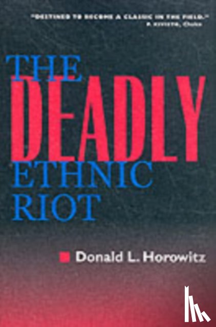 Horowitz, Donald L. - The Deadly Ethnic Riot