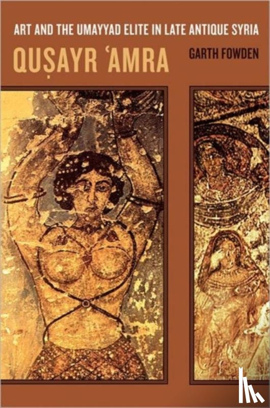 Fowden, Garth - Qusayr 'Amra