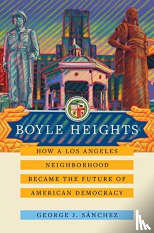 Sanchez, George J. - Boyle Heights