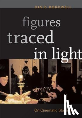 Bordwell, David - Figures Traced in Light