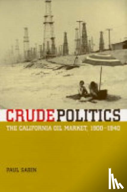Sabin, Paul - Crude Politics