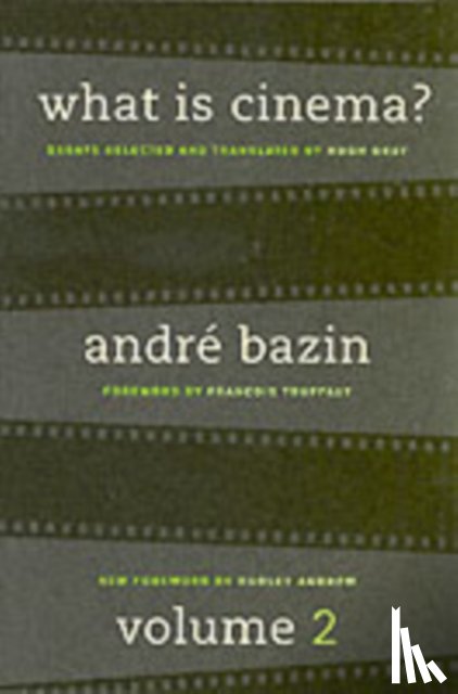 Bazin, Andre - What Is Cinema? Volume II