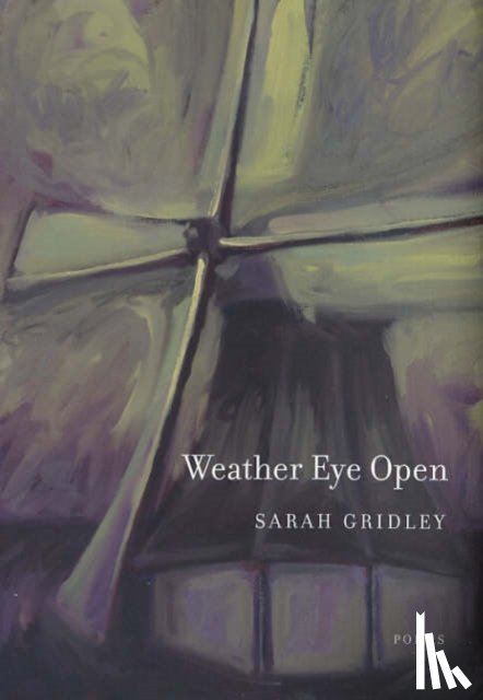 Gridley, Sarah - Weather Eye Open