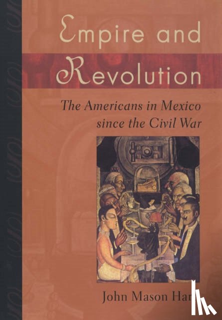 Hart, John Mason - Empire and Revolution