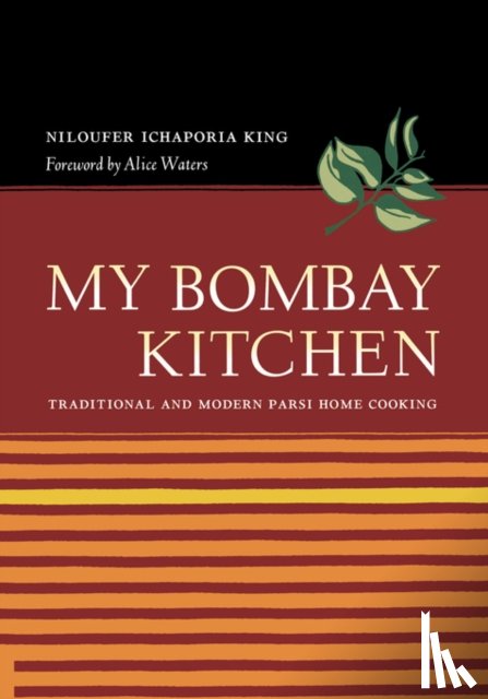 King, Niloufer Ichaporia - My Bombay Kitchen