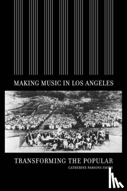 Smith, Catherine Parsons - Making Music in Los Angeles
