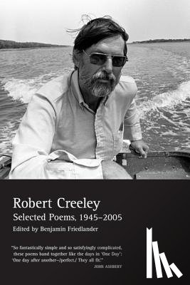 Creeley, Robert - Selected Poems of Robert Creeley, 1945--2005