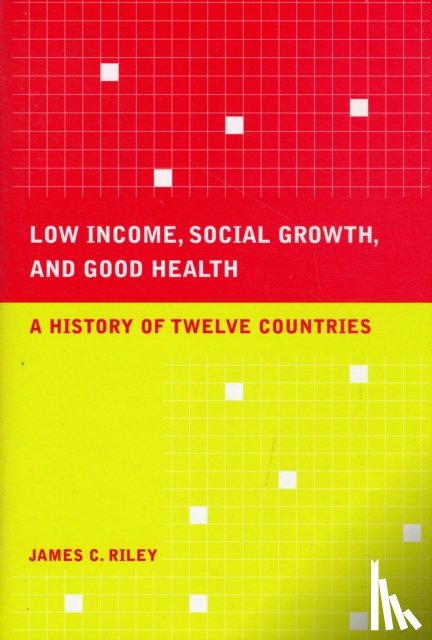 Riley, James C. - Low Income, Social Growth, and Good Health