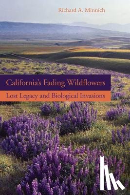 Minnich, Richard A. - California’s Fading Wildflowers