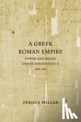 Millar, Fergus - A Greek Roman Empire