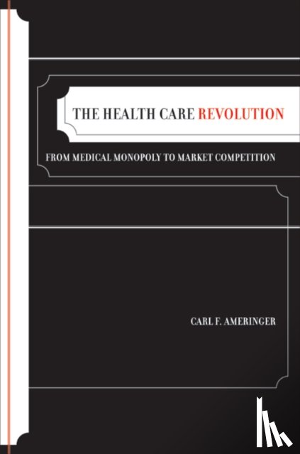 Ameringer, Carl F. - The Health Care Revolution