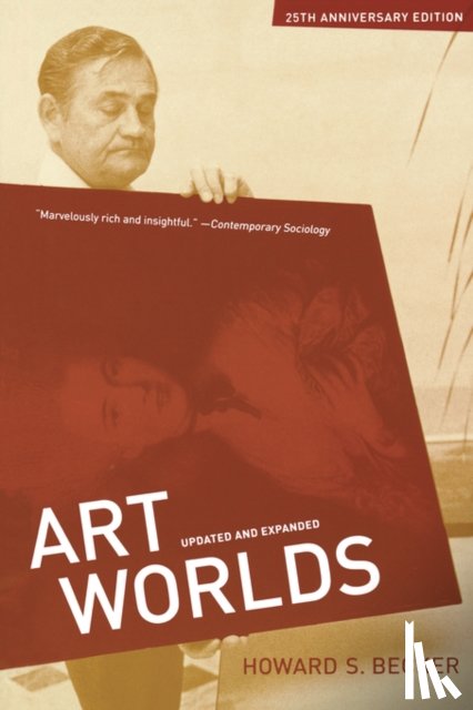 Becker, Howard S. - Art Worlds, 25th Anniversary Edition