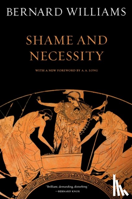 Williams, Bernard - Shame and Necessity, Second Edition