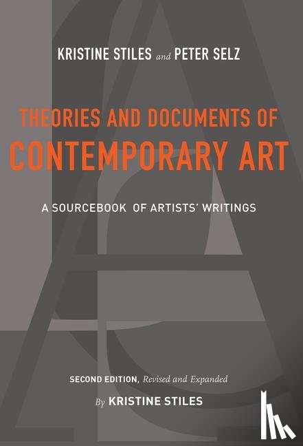 Stiles, Kristine, Selz, Peter - Theories and Documents of Contemporary Art