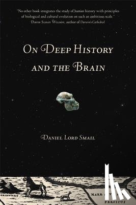 Smail, Daniel Lord - On Deep History and the Brain