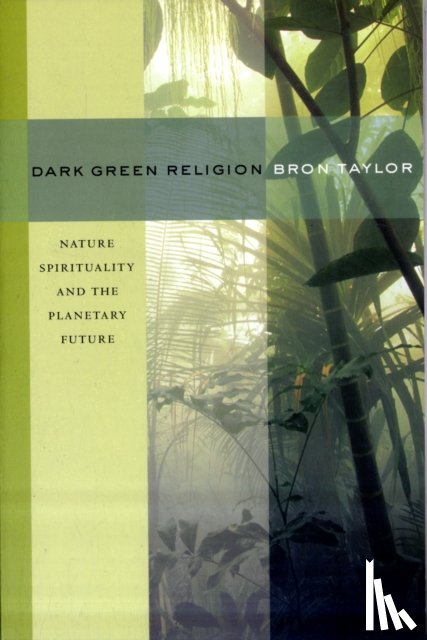 Taylor, Bron - Dark Green Religion