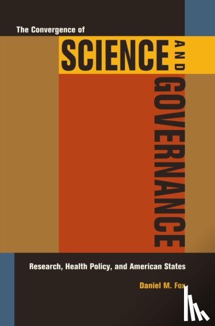 Fox, Daniel M. - The Convergence of Science and Governance