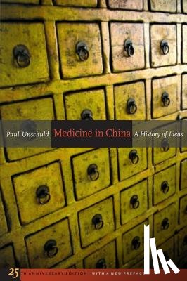 Unschuld, Paul U. - Medicine in China