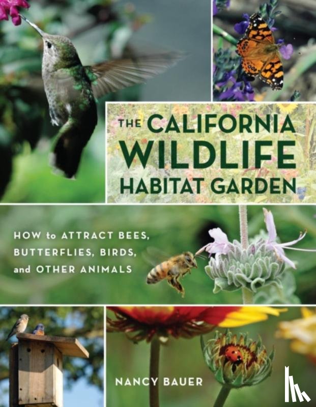Bauer, Nancy - The California Wildlife Habitat Garden