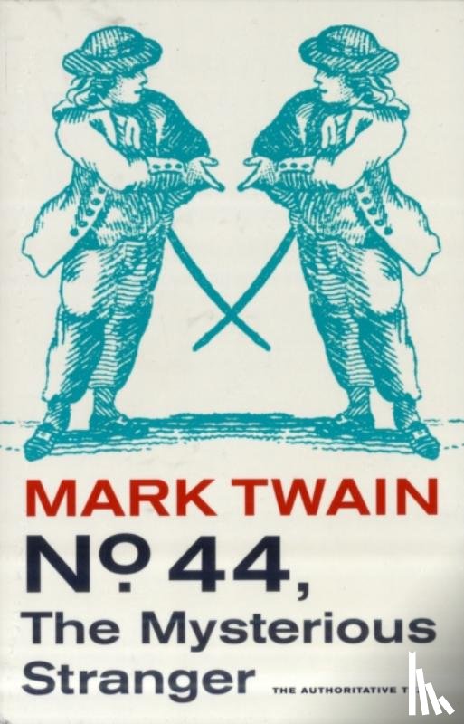Twain, Mark - No. 44, The Mysterious Stranger