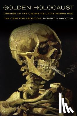 Proctor, Robert N. - Golden Holocaust