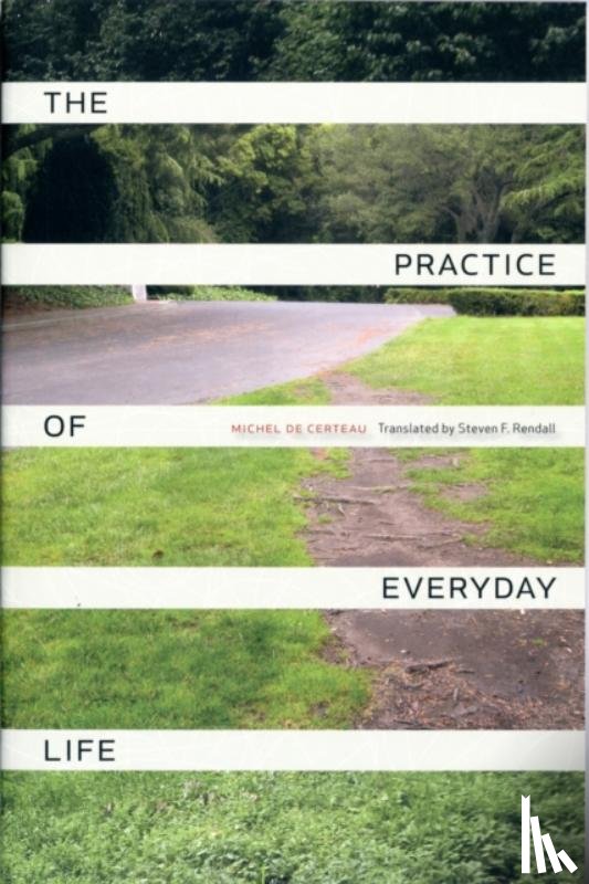 de Certeau, Michel - The Practice of Everyday Life