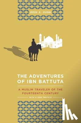 Dunn, Ross E. - The Adventures of Ibn Battuta