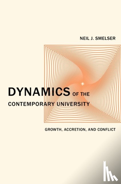 Smelser, Neil J. - Dynamics of the Contemporary University