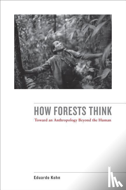 Kohn, Eduardo - How Forests Think