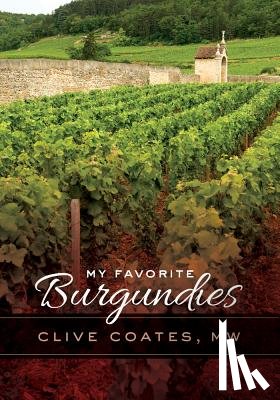 Coates, Clive - My Favorite Burgundies