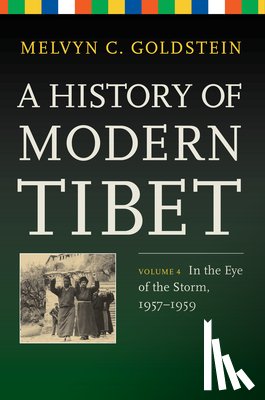 Goldstein, Melvyn C. - A History of Modern Tibet, Volume 4