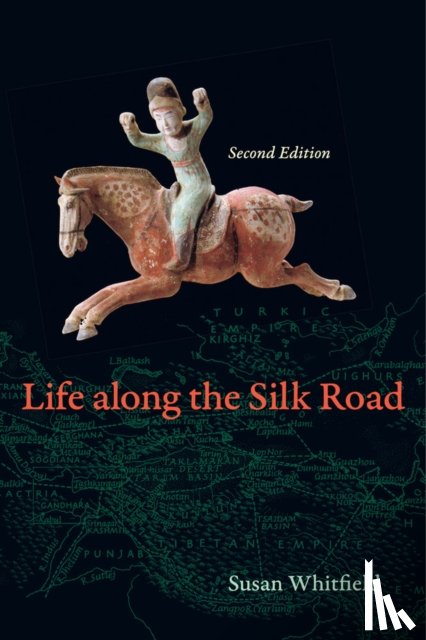 Whitfield, Susan - Life along the Silk Road