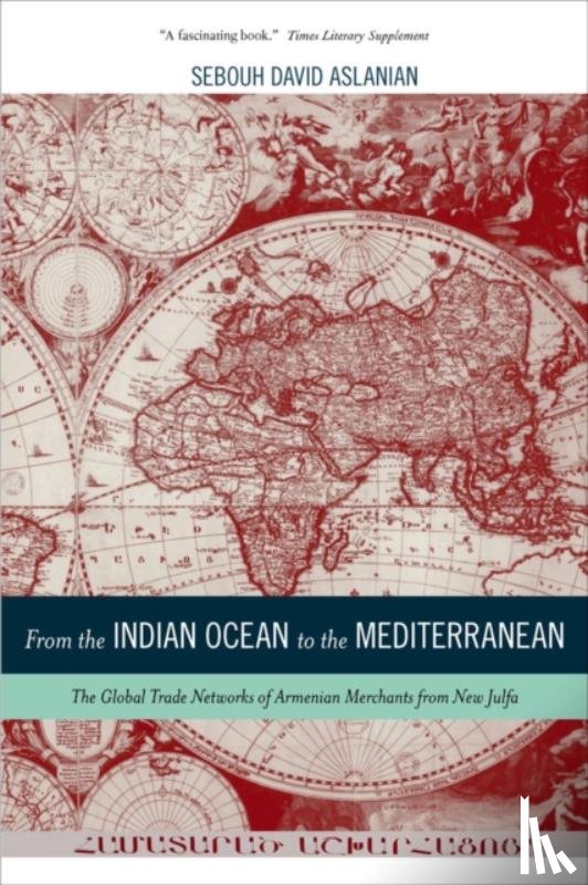 Aslanian, Sebouh - From the Indian Ocean to the Mediterranean