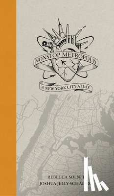 Solnit, Rebecca, Jelly-Schapiro, Joshua - Nonstop Metropolis