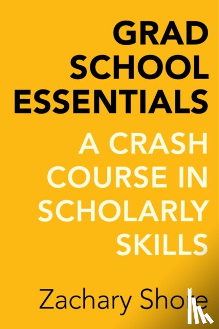 Shore, Zachary - Grad School Essentials