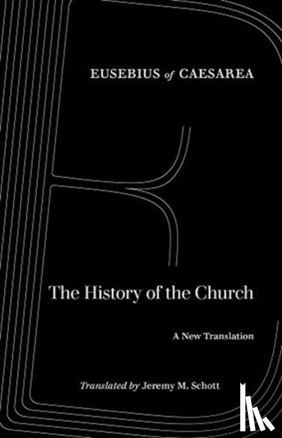 Eusebius of Caesarea - The History of the Church