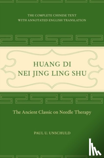 Unschuld, Paul U. - Huang Di Nei Jing Ling Shu