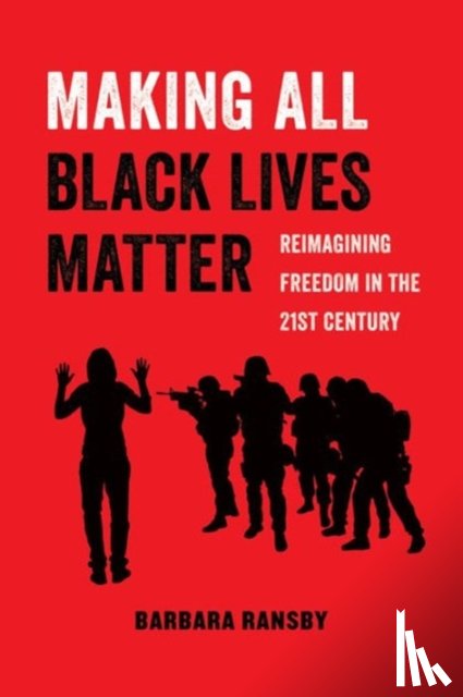 Ransby, Barbara - Making All Black Lives Matter